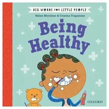 První čtění Big Words for Little People Being Healthy - Mortimer, Helen