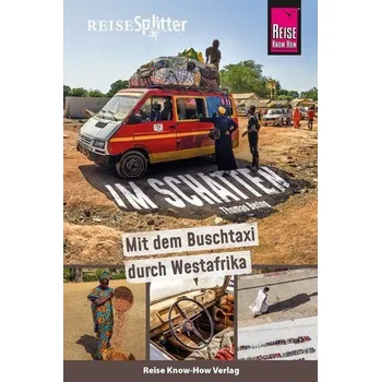 Literární cestopis Reise Know-How ReiseSplitter: Im Schatten - Mit dem Buschtaxi durch Westafrika - Bering, Thomas