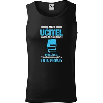 Pánské tílko Pánské tílko Malfini Core Samozřejmě, že jsem blázen - učitel