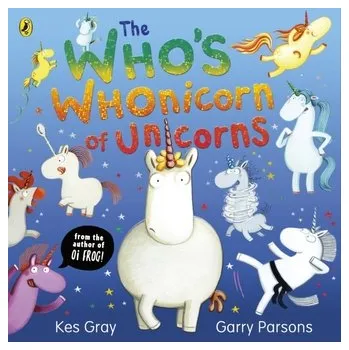 The Who's Whonicorn of Unicorns - Kes Gray