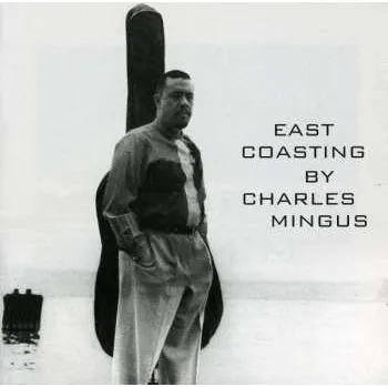 Zahraniční hudba CD Charles Mingus: East Coasting 2012