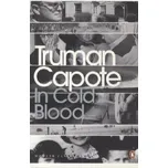 In Cold Blood - Capote Truman
