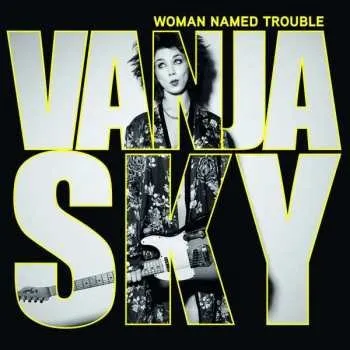 Zahraniční hudba CD Vanja Sky: Woman Named Trouble 2020