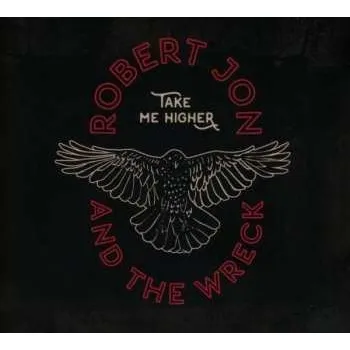 Zahraniční hudba CD Robert Jon & The Wreck: Take Me Higher 2021