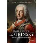 František Štěpán Lotrinský: Bohatý…