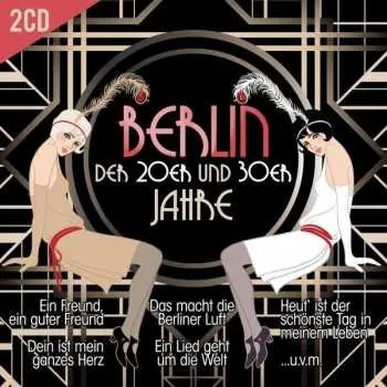 Zahraniční hudba 2CD Various: Berlin Der 20er Und 30er Jahre 2015