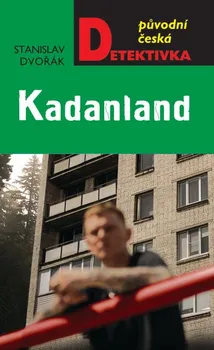 Kniha Kadanland - Stanislav Dvořák (2021) [E-kniha]