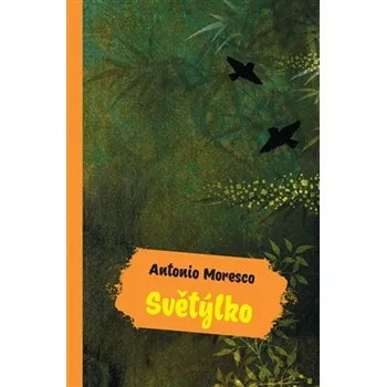 Světýlko - Moresco Antonio (2017, pevná)