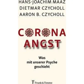 Corona - Angst - Maaz, Hans-Joachim