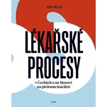 Lékařské procesy v Čechách a na Moravě…
