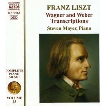 Zahraniční hudba CD Franz Liszt: Wagner And Weber Transcriptions 2011