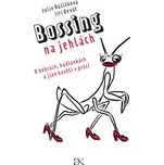 Bossing na jehlách - Julie Růžičková,…