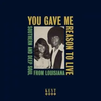 Zahraniční hudba CD Various: You Gave Me Reason To Live (Southern And Deep Soul From Louisiana) 2021