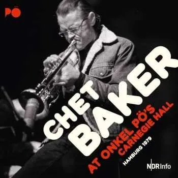 Zahraniční hudba 2CD Chet Baker: At Onkel Pö's Carnegie Hall 2017
