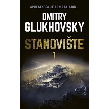 Kniha Stanovište (1) - Dmitry Glukhovsky (E-Kniha)