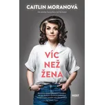 Víc než žena - Caitlin Moran (2021,…