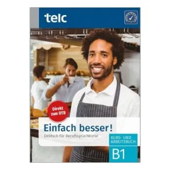 Německý jazyk Einfach besser! - Deutsch für Berufssprachkurse B1 – Nicole Fernandes,Maja Rettig,Gonca Bilge (DE)