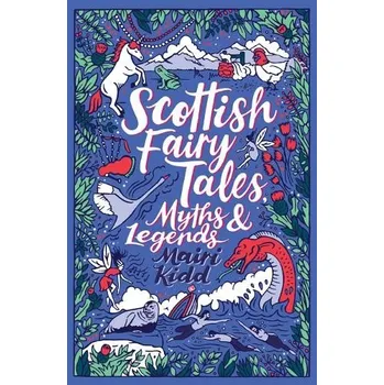 Učebnice Scottish Fairy Tales, Myths and Legends - Kidd, Mairi