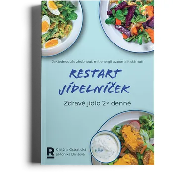 Restart jídelníček: Zdravé jídlo 2x denně - Kristýna Ostratická, Monika Divišová (2021) [E-kniha]