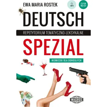 Německý jazyk Deutsch Spezial. Repetytorium tematyczno-leksykalne. Niemiecki dla dorosłych + MP3 – Ewa Maria Rostek (PL)