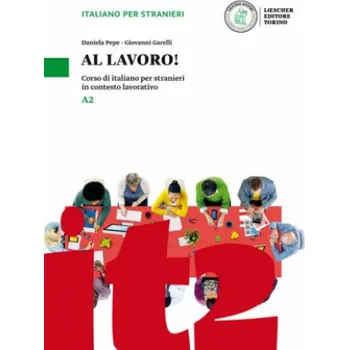 Německý jazyk Al lavoro! A2. Kurs- und Übungsbuch mit Audios und Videos online – Daniela Pepe,Giovanni Garelli (DE)