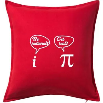 Polštář Be rational! Get real! - Polštář 50x50 - 50x50 - Pouze potah ( Červená )