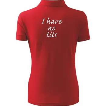 I have no tits - Polokošile dámská Pique Polo - M ( Červená )