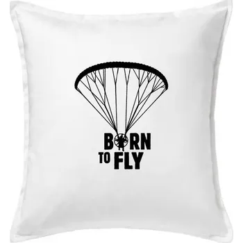 Polštář Born to fly paramotor - Polštář 50x50 - 50x50 - Pouze potah ( Bílá )