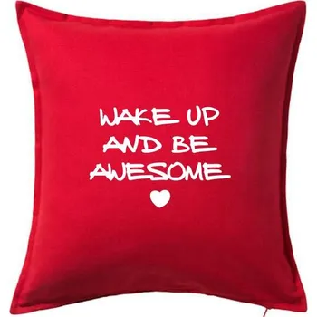 Polštář Wake up and be awesome - Polštář 50x50 - 50x50 - Pouze potah ( Červená )