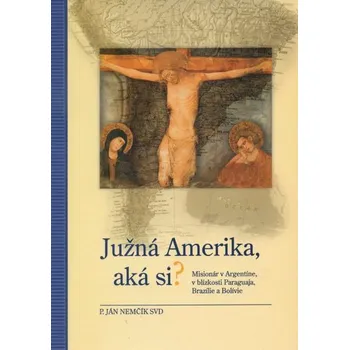 Literární cestopis Južná Amerika, aká si?