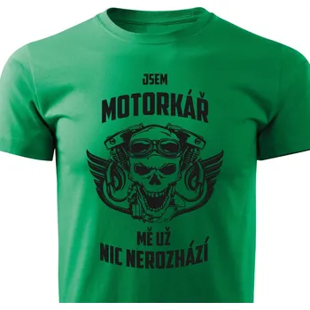Pánské tričko Motorkář - mě už nic nerozhází Barva: Zelená, Velikost: L
