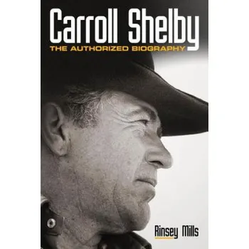 Literární biografie Carroll Shelby - Rinsey Mills [EN] (2014, brožovaná)