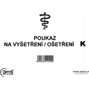 Tiskopis OPTYS - Český výrobce TISKÁRNA Poukaz na vyšetření „K“, A5, 50 listů, OPTYS 1202