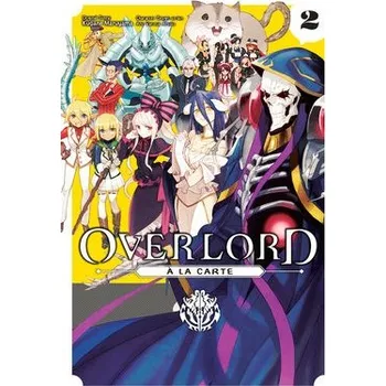 Cizojazyčná kniha Overlord a la Carte, Vol. 2 - Balistrieri, Emily a Maruyama, Kugane a Gancio, Rochelle a So-Bin, So-Bin a Artists, Various