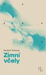 Zimní včely - Norbert Scheuer (2021)…