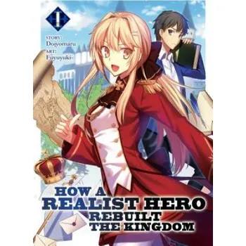 How a Realist Hero Rebuilt the Kingdom (Light Novel) Vol. 1 – DOJYOMARU (EN)