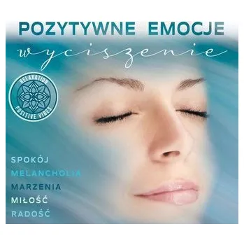 DVD film Pozytywne Emocje: Wyciszenie CD - praca zbiorowa