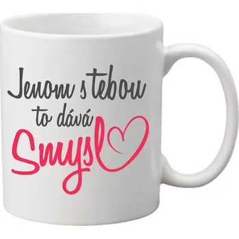 Sada nádobí Hrnek - Jenom s tebou to dává Smysl