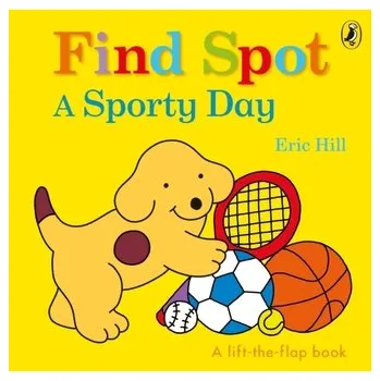 Kniha Find Spot: A Sporty Day - Hill, Eric