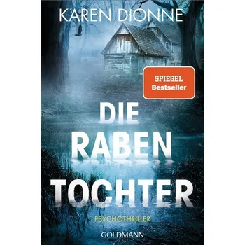Die Rabentochter - Karen Dionne