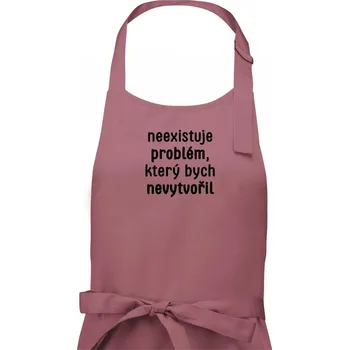 Kuchyňská zástěra Neexistuje problém, který bych nevytvořil ON a ONA - Pánská zástěra na vaření - Univerzální velikost ( Starorůžová )