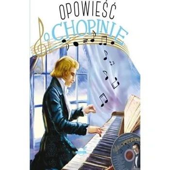 Pohádka Opowieść o Chopinie + CD - P. Zdrok, A Jasiński