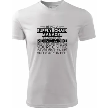 Pánské tričko Being a supply chain manager - bike - Pánské triko Fantasy sportovní (dresovina) - XL ( Bílá )