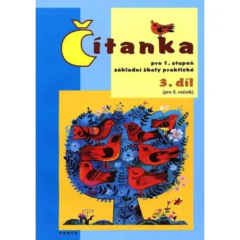 Český jazyk Čítanka pro 1. stupeň ZŠ praktické - 3. díl pro 5. ročník