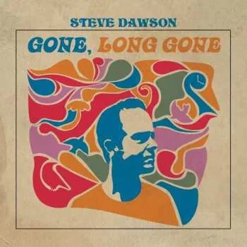 Zahraniční hudba CD Steve Dawson: Gone,long Gone 2022