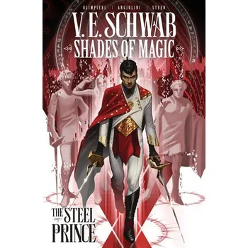 Shades of Magic: The Steel Prince - Schwab, Victoria