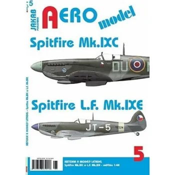 Encyklopedie AEROmodel 5 - Spitfire Mk.IXC a Spitfire L.F.Mk.IXE