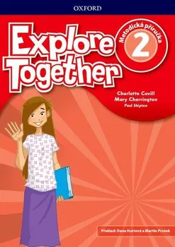 Anglický jazyk Explore Together 2: Teacher´s Book - Nina Lauder (2019, brožovaná)