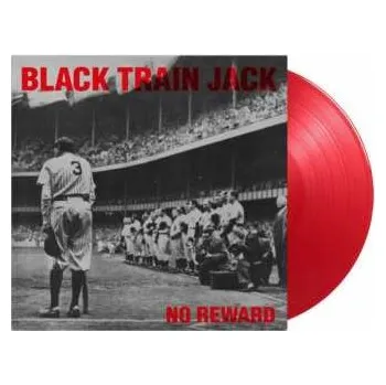 Hudba LP Black Train Jack: No Reward LTD | NUM | CLR 2022 180g Numbered Coloured Red Translucent Vinyl Limited Edition