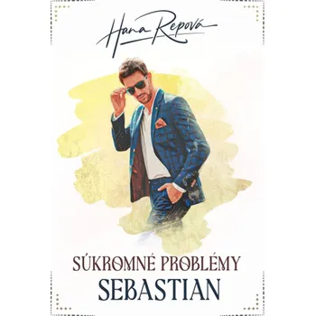 Súkromné problémy Sebastian - Hana Repová